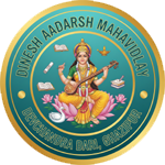 DINESH AADARSH MAHAVIDYALAY DEVCHANDRA BARI, GHAZIPUR (U.P.)